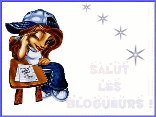 Salut les BLOGEURS !